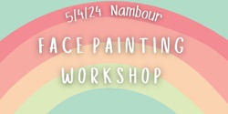 Banner image for 5/4/24 Nambour Face Painting Workshop