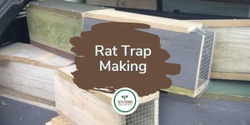 Banner image for  Community Rat Trap Making, West Auckland's RE: MAKERS SPACE, Sunday 1 Sept, 10.30 am- 2.30 pm 