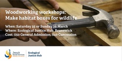 Banner image for Woodworking workshops: Make habitat boxes for wildlife