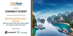 Banner image for EdTechNZ Market Deep Dive: Vietnam