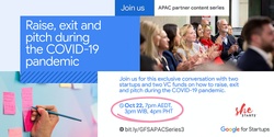 Banner image for Raise, Exit and Pitch During the COVID-19 Pandemic | Google for Startups APAC Partner Content Series