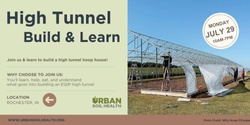 Banner image for High Tunnel Build & Learn in Rochester, IN