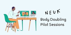 Banner image for Neuk Collective - Body Doubling Sessions