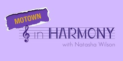 Banner image for Motown In Harmony