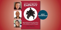 Banner image for Challenging Empathy: A Conversation about Bipolar Disorder with Orlando Villegas Ph.D., Amy Godwin, and Tiffani O’ Leary