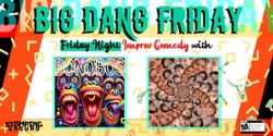 Banner image for Big Dang Friday featuring KaleidoScene and BONOBOS