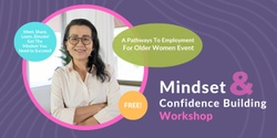 Banner image for Mindset & Confidence Building Workshop for Women 50+ Wanting to Get Back into Employment