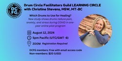 Banner image for Drum Circle Facilitators Guild Learning Circle with Christine Stevens