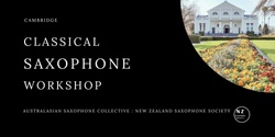 Banner image for Cambridge Classical Saxophone Workshop