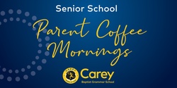 Banner image for Senior School Parent Coffee Mornings
