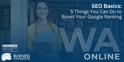 Banner image for SEO Basics: 5 Things You Can Do to Boost Your Google Ranking