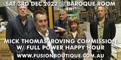 Banner image for MICK THOMAS' ROVING COMMISSION w/ FULL POWER HAPPY HOUR Live at the Baroque Room, Katoomba, Blue Mountains