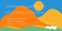 Banner image for Sound Bath & Full Moon Ceremony (September) - Feel in Flow