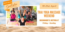 Banner image for Introduction to  Thai Yoga Massage Workshop - Beginners Retreat