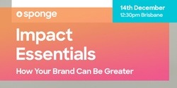 Banner image for Impact Essentials: How Your Brand Can Be Greater