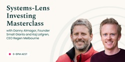 Banner image for Masterclass: Systems-Lens Investing 