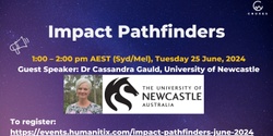 Banner image for Impact Pathfinders: Building a national community of impact-focused researchers - June 2024