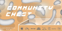 Banner image for Community Chest 003