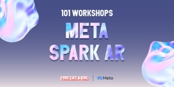 Banner image for Meta Spark: Augmented Reality 101 Workshop