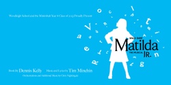 Banner image for Roald Dahl's Matilda The Musical Jr.