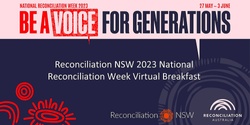 Reconciliation NSW 2023 National Reconciliation Week Virtual Breakfast (Local Council Rate)