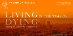 Banner image for Facing Up film screening: Living in the Time of Dying with film maker Q&A 