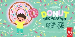 Banner image for Decorate Donuts at Northpark Shopping Centre!