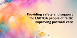 Banner image for Providing safety and support for LGBTQA people of faith