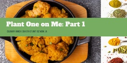 Banner image for Plant One on Me: Part 1 - Indian Inspired Cuisine and Biological Age