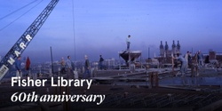 Banner image for Reflections on Fisher: the History, Significance and Life of Our Library 