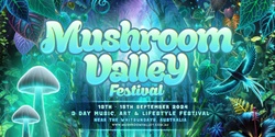 Banner image for Mushroom Valley Festival 2024