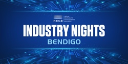 Banner image for NECA Industry Nights - Bendigo