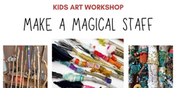 Banner image for Kids art workshop MAKE YOUR OWN MAGICAL STAFF