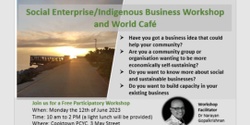 Banner image for Social Enterprise/Indigenous Business Workshop and World Café
