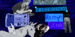 Banner image for Merryn Jeann + Blue Divers at Franks Wild Years
