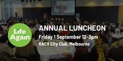 Banner image for LIFE AGAIN ANNUAL LUNCHEON 2023