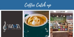 Banner image for WAMTA Coffee Catch Up June 2024 - Mt Hawthorn