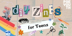 Banner image for Zine Making Workshop for Teens
