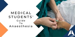 Banner image for Medical Students' Guide to Anaesthesia - IV Cannulation