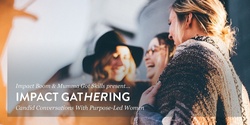 Banner image for Impact Gathering: Why Female-Led Is Different