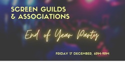 Banner image for Screen Guilds and Associations Network - End of Year Party 2021
