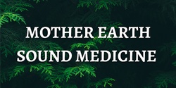 Mother Earth Sound Medicine at CERES