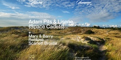 Banner image for Bloom ▬ Adam Pits & Lisene (Space Cadets) [UK]