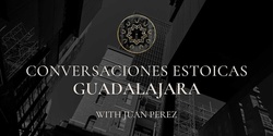 Conversaciones Estoicas Guadalajara