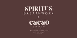 Banner image for Breathe+...A SPIRITUS Breathwork & Cacao Ceremony
