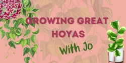 Banner image for Growing Great Hoyas with Jo