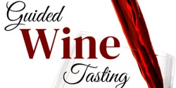 Banner image for Guided Wine Tasting 