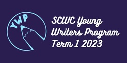 Banner image for SCWC Young Writers Groups - Term 1 2023