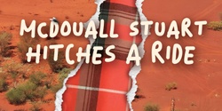 Banner image for McDouall Stuart Hitches a Ride