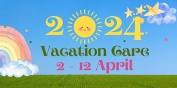Banner image for April Vacation Care